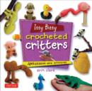 Itty Bitty Crocheted Critters : Amigurumi with Attitude! - Book