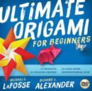 Ultimate Origami for Beginners Kit : The Perfect Kit for Beginners-Everything you Need is in This Box!: Kit Includes Origami Book, 19 Projects, 62 Origami Papers & Video Instructions - Book