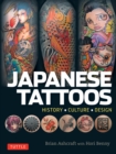 Japanese Tattoos : History * Culture * Design - Book