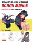 The Complete Guide to Drawing Action Manga : A Step-by-Step Artist's Handbook - Book