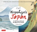 Hiroshige's Japan : On the Trail of the Great Woodblock Print Master - A Modern-day Artist's Journey on the Old Tokaido Road - Book