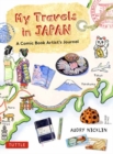 My Travels in Japan : A Comic Book Artist's Amazing Journey - Book