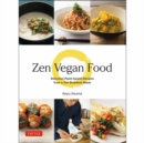 Zen Vegan Food : Delicious Plant-based Recipes from a Zen Buddhist Monk - Book