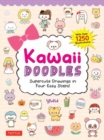 Kawaii Doodles : Supercute Drawings in Four Easy Steps (with over 1,250 illustrations) - Book