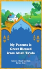 My Parents is Great Blessed from Allah Ta'ala - Book