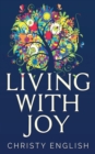 Living With Joy : A Short Journey of the Soul - Book