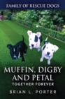 Muffin, Digby And Petal : Together Forever - Book