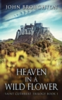 Heaven In A Wild Flower : Tale Of An Anglo-Saxon Leatherworker On Lindisfarne - Book