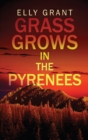Grass Grows in the Pyrenees - Book
