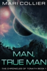 Man, True Man - Book