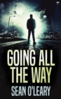 Going All The Way : A Riveting Psychological Thriller - Book