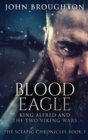 Blood Eagle : King Alfred and the Two Viking Wars - Book