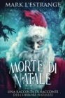 Morte di Natale - Una raccolta di racconti dell'orrore natalizi - Book