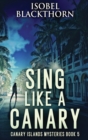 Sing Like a Canary - Book