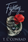 Fighting With Him - Book