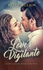 Love's Vigilante : A Sweet & Wholesome Contemporary Romance - Book