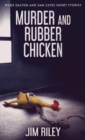 Murder And Rubber Chicken - Book