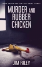 Murder And Rubber Chicken - Book