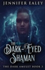The Dark-Eyed Shaman - Book