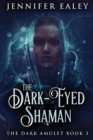 The Dark-Eyed Shaman - Book