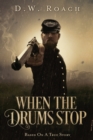 When The Drums Stop - Book