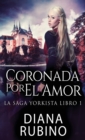 Coronada Por El Amor - Book