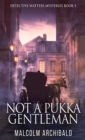 Not a Pukka Gentleman - Book