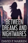 Between Dreams and Nightmares : When The Illusions Come Undone - Book