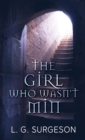 The Girl Who Wasn't Min - Book