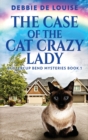 The Case Of The Cat Crazy Lady - Book