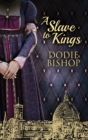 A Slave To Kings - Book