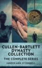 Cullen - Bartlett Dynasty Collection : The Complete Series - Book