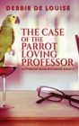 The Case of the Parrot Loving Professor - Book