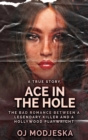 Ace In The Hole : The Bad Romance Between a Legendary Killer and a Hollywood Playwright - Book