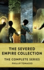 The Severed Empire Collection : The Complete Series - Book