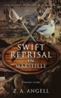 Swift Reprisal In Marseille : A Short Story - Book