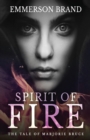 Spirit of Fire : The Tale of Marjorie Bruce - Book