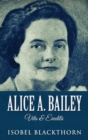Alice A. Bailey - Vita & Eredita - Book