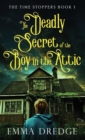 The Deadly Secret of the Boy in the Attic - Book