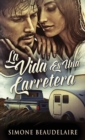 La Vida Es Una Carretera - Book