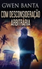 Com Desconsideracao Arbitraria - Book