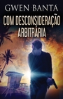 Com Desconsideracao Arbitraria - Book