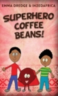 Superhero Coffee Beans! - Book