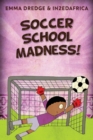 Soccer School Madness! - Book