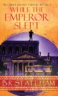 While The Emperor Slept - Book