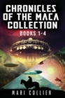 Chronicles Of The Maca Collection - Books 1-4 - Book