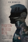 Pigeon-Blood Red Collection : The Complete Series - Book