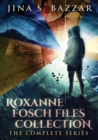 Roxanne Fosch Files Collection : The Complete Series - Book