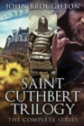 Saint Cuthbert Trilogy : The Complete Series - Book