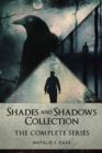 Shades And Shadows Collection : The Complete Series - Book